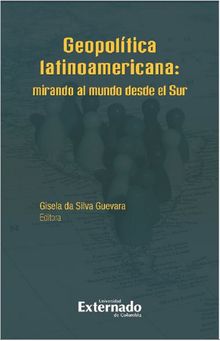 Geopoltica latinoamericana.  Varios Autores