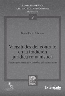 Vicisitudes del contrato en la tradicin jurdica romanstica.  David Fabio Esborraz