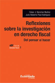 Reflexiones sobre la investigacin en del derecho fiscal.  Cesar J. Snchez