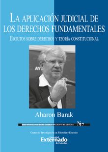 La aplicacin judicial de los derechos fundamentales.  Aharon Barak