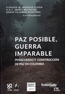 Paz posible, guerra imparable.  Claudia M Moreno Ojeda