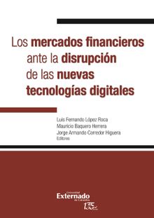 Los mercados financieros ante la disrupcin de las nuevas tecnologas digitales.  Fernando Zunzunegui