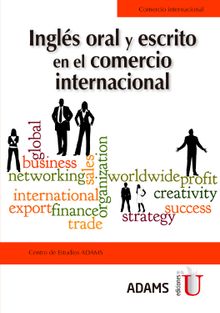 Ingls oral y escrito en el comercio internacional.  VVAA