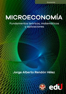 Microeconoma.  Jorge Alberto Rendn Vlez