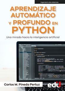 Aprendizaje automtico y profundo en python.  Carlos Pineda