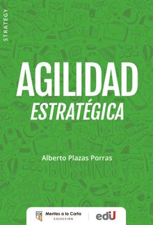 Agilidad estratgica.  Alberto Plazas