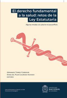 El derecho fundamental a la salud: retos de la Ley Estatutaria.  Hernando Torres Corredor