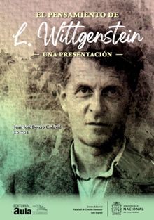 El pensamiento de L. Wittgenstein..  Juan Jos Botero