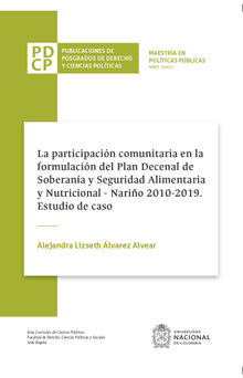 La participacin comunitaria en la formulacin del plan decenal de soberana y seguridad alimentaria y nutricional, Nario 2010-2019. Estudio de caso.  Alejandra Lizseth lvarez Alvear