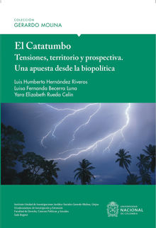 El Catatumbo: Tensiones, territorio y prospectiva - Una apuesta desde la biopoltica.  Yara Elizabeth Rueda Celn