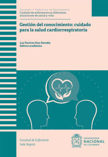 Gestin del conocimiento: cuidado para la salud cardiorrespiratoria.  Luz Patricia Daz Heredia