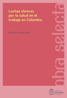 Luchas obreras por la salud en el trabajo en Colombia.  Mauricio Torres Tovar