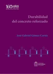 Durabilidad del concreto reforzado.  Jos Gabriel Gomz Corts