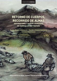 Retorno de cuerpos, recorrido de almas.  Anne Marie Losonczy