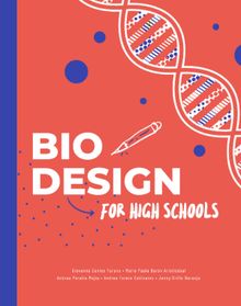 Biodesign in high schools.  Andrea Peralta Meja