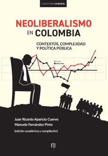 Neoliberalismo en Colombia.  Manuela Fernndez Pinto