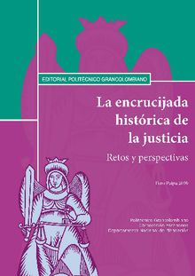 La encrucijada histrica de la justicia. Retos y perspectivas. Foro Paipa 2009.  Carlos Julio Pineda