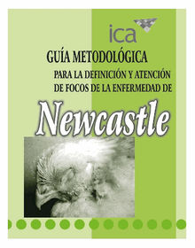 Gua metodolgica para la definicin y atencin de focos de la enfermedad de Newcastle.  Varios Autores