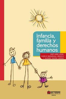 Infancia, familia y derechos humanos.  Camilo Mandariaga Orozco