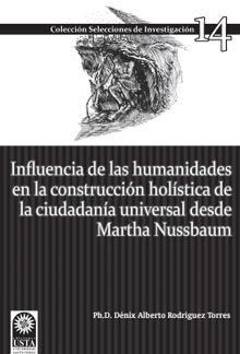 Influencia de las humanidades en la construccin holstica de la ciudadana universal.  Dnix Alberto Rodrguez Torres