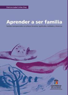 Aprender a ser familia.  Patricia Isabel Uribe Daz