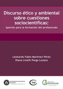 Discurso tico y ambiental sobre cuestiones sociocientficas.  Diana Lineth Parga Lozano