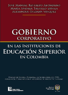 Gobierno corporativo en las instituciones de educacin superior en Colombia.  Mara Andrea Trujillo