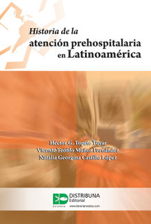 Historia de la atencin prehospitalaria en Latinoamrica.  Hctor Topete