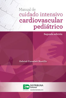 Manual de cuidado intensivo cardiovascular peditrico (segunda edicin).  Gabriel Cassalett