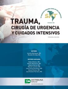 Trauma, ciruga de urgencia y cuidados intensivos. Tercera edicin.  Aurelio Rodrguez