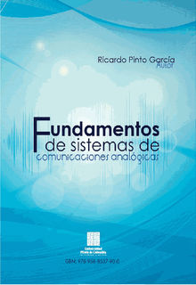 Fundamentos de sistemas de comunicaciones analgicas.  Ricardo Pinto Garca