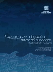 Propuesta de mitigacin para los sectores crticos de inundacin en la localidad de Suba.  Ronal Orlando Serrano Romero