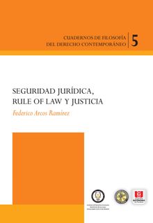 Seguridad jurdica, rule of law y justicia.  Federico Arcos Ramrez