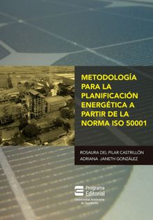 Metodologa para la planificacin energtica a partir de la norma ISO 50001.  Adriana Janeth Gonzlez Hinestroza