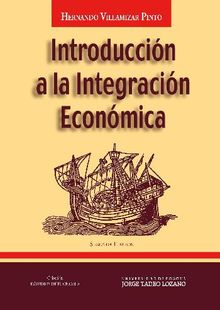 Introduccin a la integracin econmica.  Hernando Villamizar Pinto