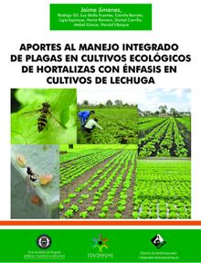 Aportes al manejo integrado de plagas en cultivos ecolgicos de hortalizas con nfasis en cultivos de lechuga.  Harold Ubaque