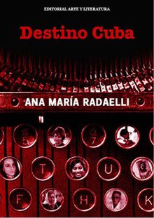 Destino Cuba.  Ana Mara Radaelli