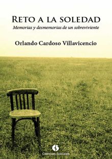 Reto a la soledad.  ORLANDO CARDOSO VILLAVICENCIO