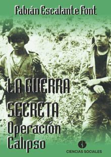 La guerra secreta.  Fabin Escalante Font