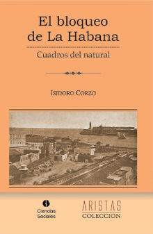 El bloqueo de La Habana.  Isidoro Corzo Prncipe