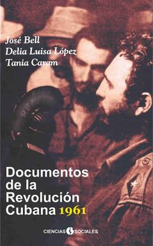 Documentos de la Revolucin Cubana 1961. Delia Lpez