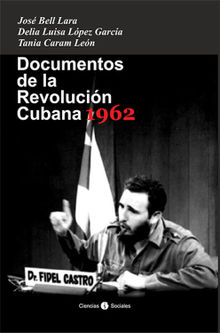 Documentos de la Revolucin Cubana 1962. Delia Lpez