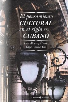 El pensamiento cultural en el siglo XIX cubano.  Olga Garca Yero