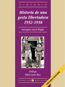 Historia de una gesta libertadora 1952-1958.  Georgina Leyva Pagn