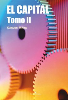 El Capital. Tomo II.  Carlos Marx