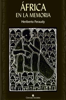 frica en la memoria.  Heriberto Feraudy Espino