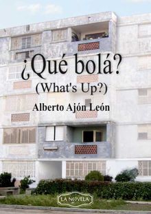 Qu bol?.  Alberto Ajn Len