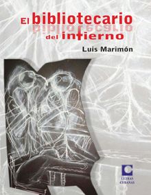 El bibliotecario del infierno.  Luis Marimn Tpanes