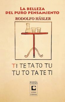 La belleza del puro pensamiento.  Rodolfo Hasler