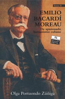 Emilio Bacard Moreau. De apasionado humanismo cubano. Tomo II.  Olga Portuondo Ziga